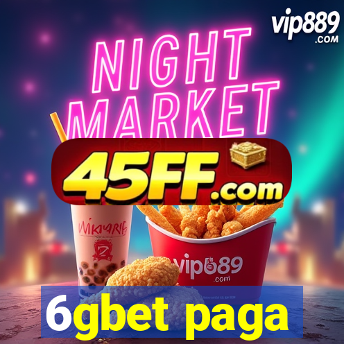6gbet paga